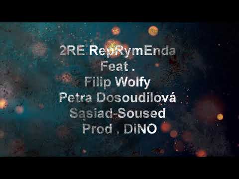 2RE RepRymEnda Feat . Filip Wolfy , Petra Dosoudilová - Sąsiad-Soused Prod . DiNO