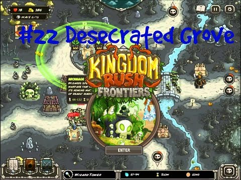 kingdom rush frontiers desecrated grove kingdom rush frontiers desecrated grove