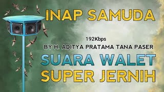 Download lagu SUARA INAP WALET | INAP SAMUDA II BY MASTER EDITOR H.ADITYA PRATAMA TANA PASER mp3