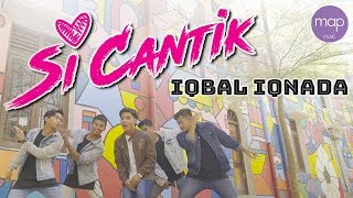 Download lagu Iqbal Iqnada - SI CANTIK HD mp3 Download lagu Iqbal Iqnada - SI CANTIK HD mp3
