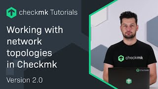 Working with network topologies in Checkmk #CMKTutorial