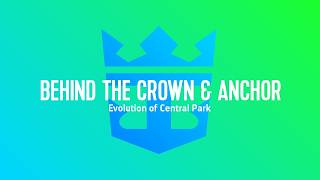Behind the Crown & Anchor – Evolution of Central Park
