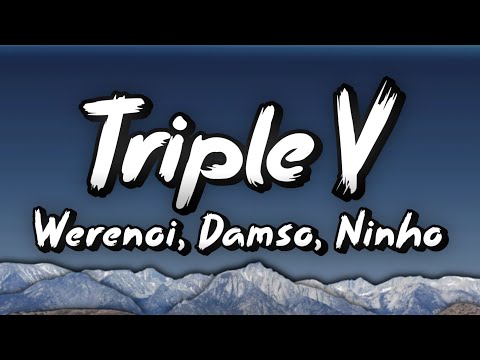 Triple V - Werenoi ft. Damso & Ninho (Paroles/Lyrics)