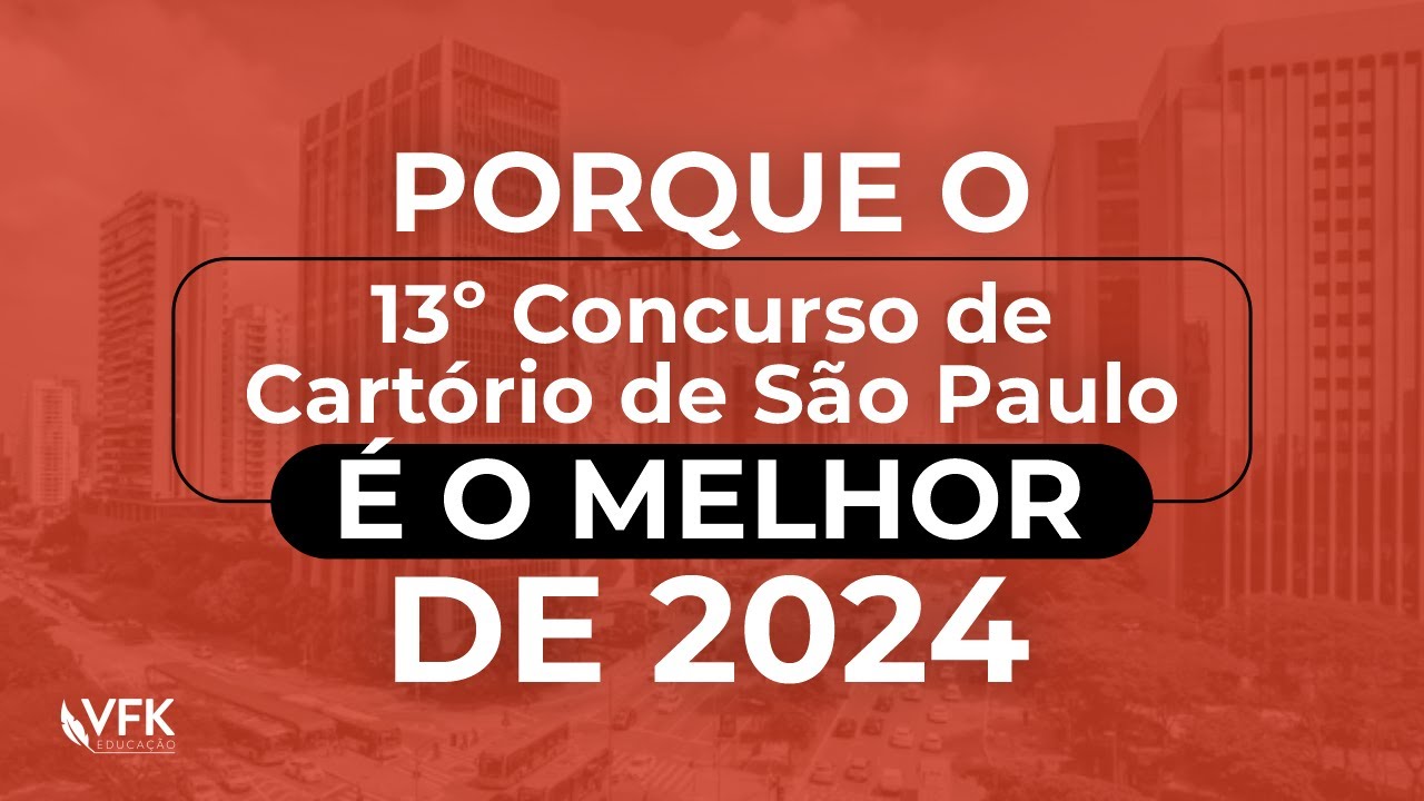 Porque o 13º Concurso de Cartório de São Paulo é o melhor de 2024