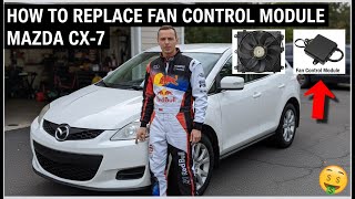 How to Replace Fan Control Module on Mazda CX-7 | Radiator Fan Not Working Fix