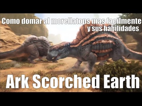 Como domesticar al morellatops mas rapido y sus habilidades | Ark Scorched Earth | Gameplay Español