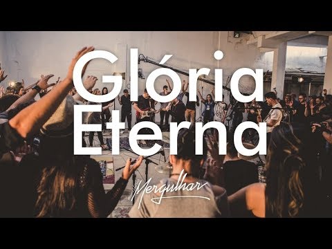 Glória Eterna - Ministério Mergulhar