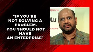\"If you\'re not solving a problem, you should not have an enterprise\"  image
