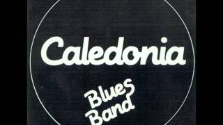 Caledonia blues band - Born under a bad sign