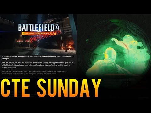 CTE Sunday - Night Maps! For Realzies! - Recapping Weekly Battlefield 4 CTE Changes (FEB 8th)