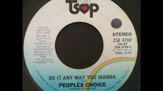 Video thumbnail of "Peoples Choice -  Do It Any Way You Wanna"