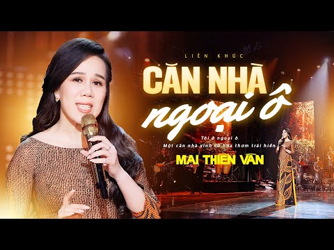 Căn Nhà Ngoại Ô, Mưa Đêm Tỉnh Nhỏ - Mai Thiên Vân | Liên Khúc Nhạc Trữ Tình Hay Nhất Không Quảng Cáo