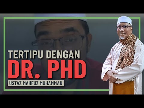 Ustaz Mahfuz Muhammad - Jangan Mudah Tertipu Dengan Gelaran Dr