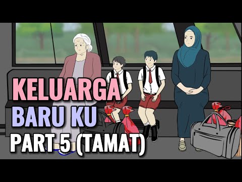KELUARGA BARU KU PART 5 (TAMAT) - Animasi Sekolah