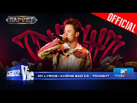 Không Sao Cả - 7dnight | Rap Việt 2024 [Mv Lyrics]
