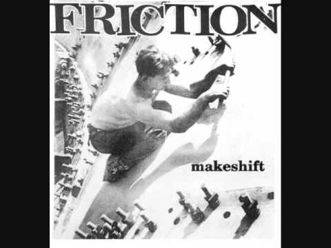 friction - makeshift 7