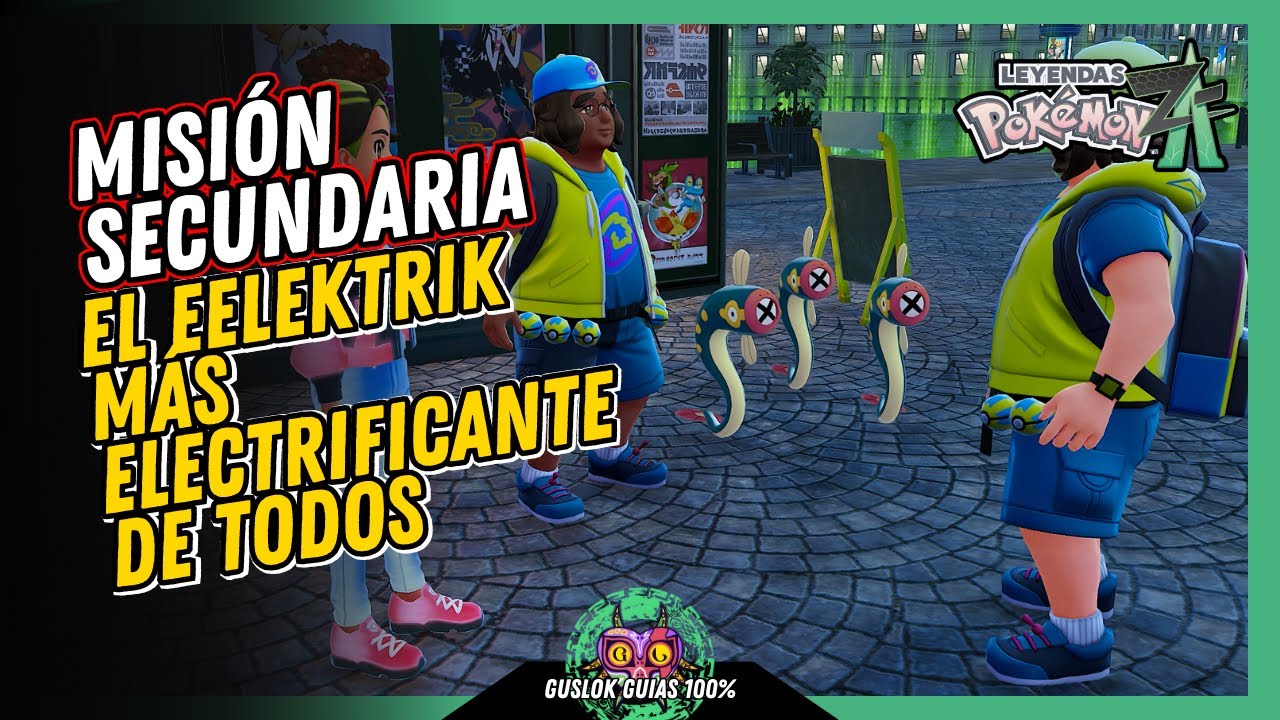 MISIÓN SECUNDARIA 053: EL EELEKTRIK MÁS ELECTRIFICANTE DE TODOS | GUÍA 100% Leyendas Pokemon: Z-A🏆 MISIÓN SECUNDARIA 053: EL EELEKTRIK MÁS ELECTRIFICANTE DE TODOS | GUÍA 100% Leyendas Pokemon: Z-A🏆