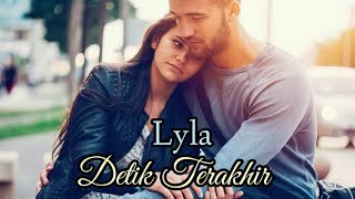 Download lagu Lyla - Detik Terakhir - Video Lirik mp3