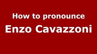 How to pronounce Enzo Cavazzoni
