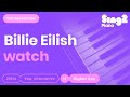 Billie Eilish - watch (Higher Key) Piano Karaoke