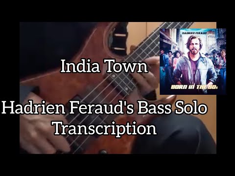 Hadrien Feraud Bass Solo Transcription (India Town)