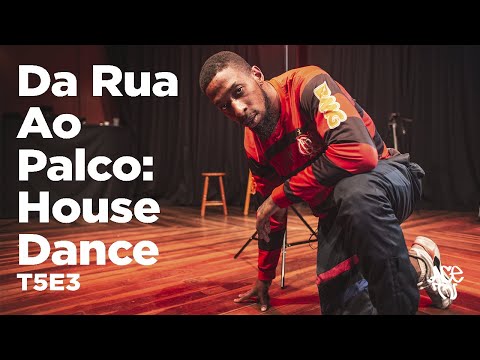 Da Rua Ao Palco: House Dance T5:E3 “Workshop”