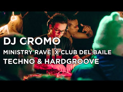 DJ CROMO | CLUB DEL BAILE X MINISTRY RAVE | TECHNO & HARDGROOVE