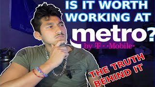 Is It Worth Working At METRO BY T-MOBILE THE TRUTH BEHIND IT