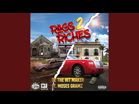Rags 2 Riches (feat. Moses Gramz)