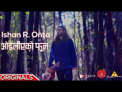 Oiliyeko Ful | Ishan R. Onta | Arbitrary Originals