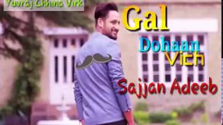 gal dohaan vich || sajjan adeeb (Offical vedio) New Punjabi Song 2019