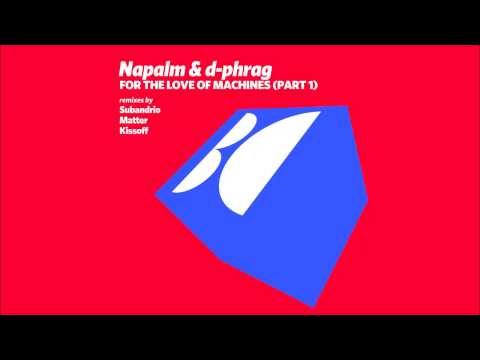 Napalm & d-phrag - For the Love of Machines (Subandrio Remix)
