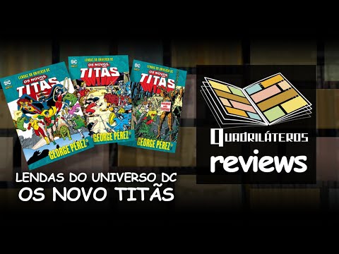 Reviews 21 - Lendas do universo DC - Os Novos Tits