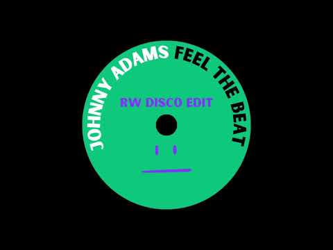 JOHNNY ADAMS - FEEL THE BEAT | RW DISCO EDIT
