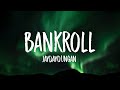 JayDaYoungan - Bankroll (Lyrics)