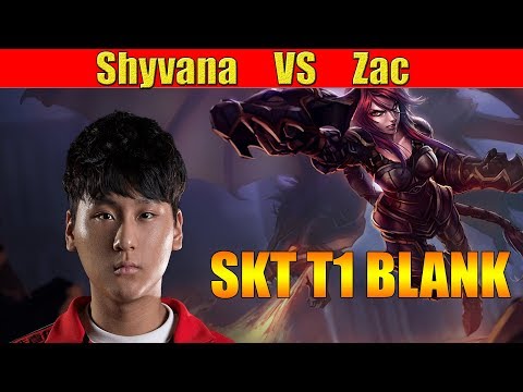 SKT T1 BLANK - Shyvana Jungle vs Zac