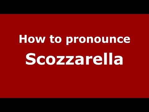How to pronounce Scozzarella (Italian/Italy)  - PronounceNames.com