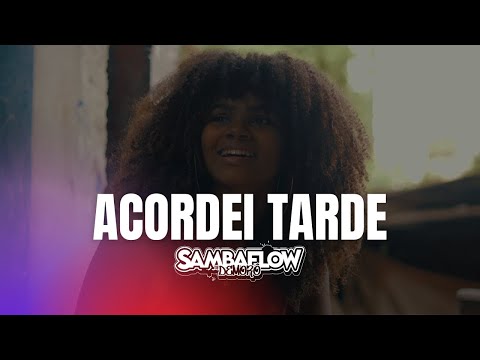 Demorô - Acordei Tarde #Sambaflow