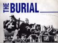 The Burial - "Holding On" (1988)