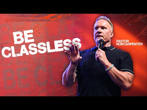 Be Classless | Ron Carpenter (Undefeated, Underrated)