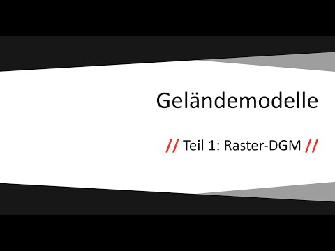 Geländemodelle Teil 1 – Raster-DGM