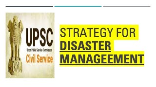 How to prepare DISASTER MANAGEMENT ? - By IFoS 2018 AIR 11 and CSE 2018 AIR 356