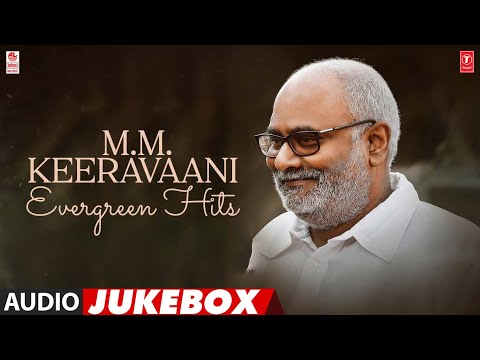 M.M. Keeravaani Evergreen Hits Audio Jukebox | #HappyBirthdaymmkeeravaani | Telugu Superhits