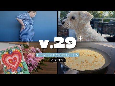 GRAVID VECKA 29 - HORMONER, FIX OCH MORSDAG MYS!