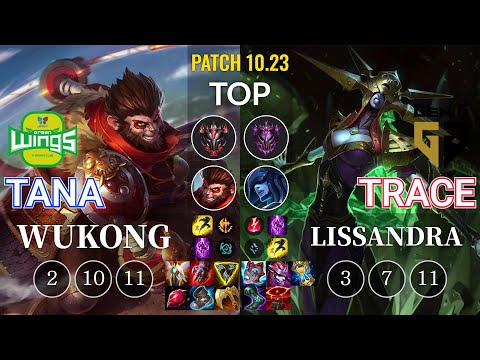 JAG TaNa Wukong vs GEN TrAce Lissandra Top - KR Patch 10.23