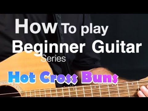 How to play beginner guitar Hot Cross Buns