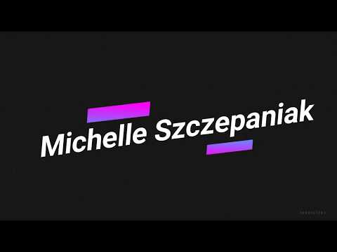 Michelle Szczepaniak - Last Names are Hard