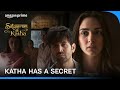 Is Katha Hiding Something? | Satyaprem Ki Katha | Prime Video India