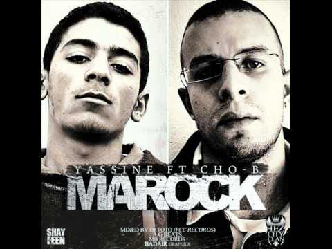 Yassine (Fez City Clan) ft Cho-B (Shayfeen) - Marock (Produced By A.G)