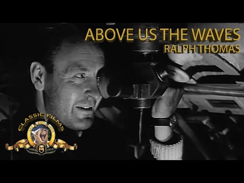 Above Us The Waves | 1955 | Ralph Thomas | Full movie